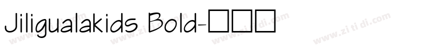 Jiligualakids Bold字体转换